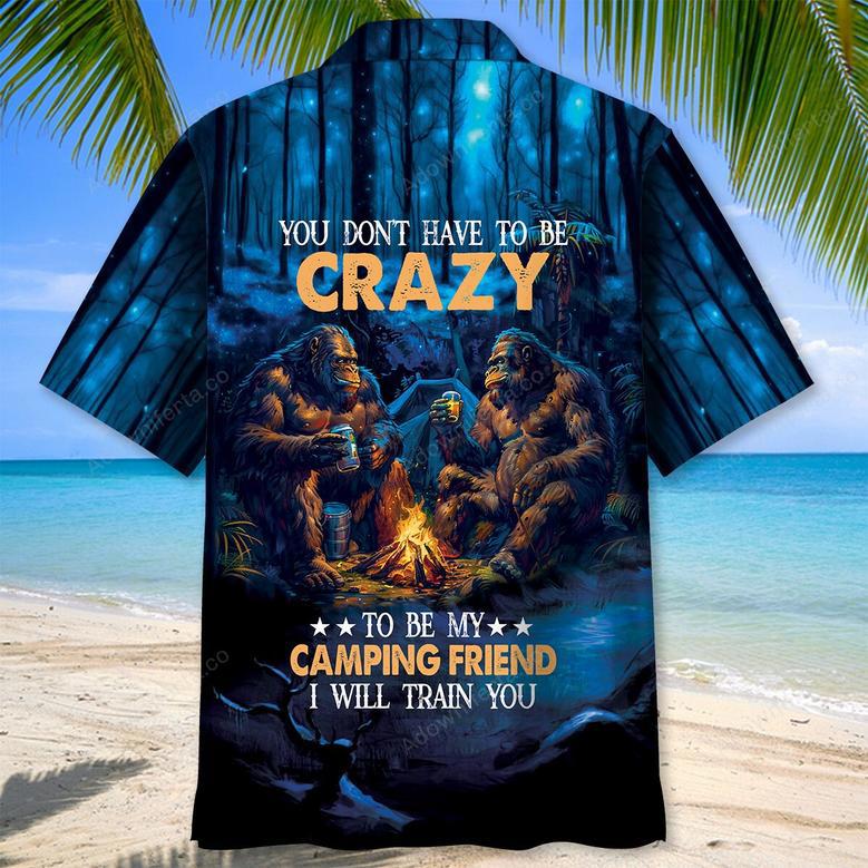 Camping Bigfoot Crazy Friend Hawaiian Shirt