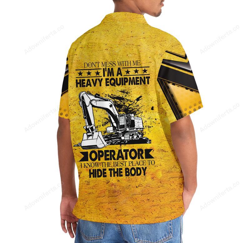 Don't Mess With Heavy Equipment Operator Hawaiian Shirt