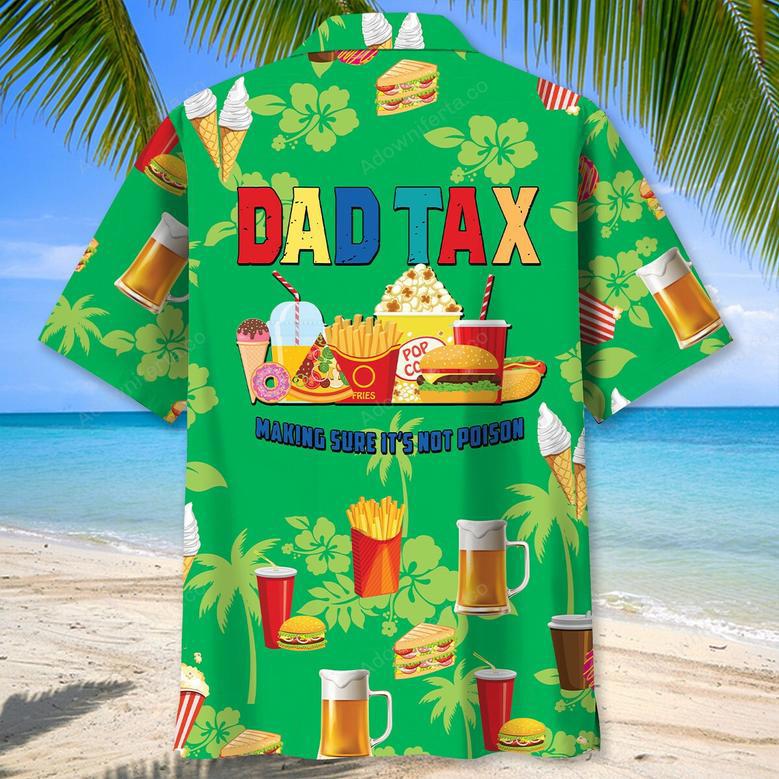 Funny Dad Tax Hawaiian Shirt