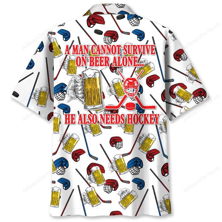 Hockey A Man Cannot Survive On Beer Alone Hawaiian Shirt