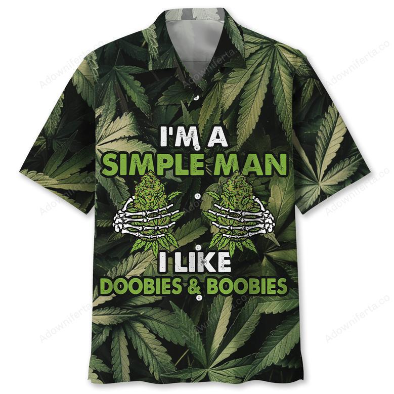 I Am A Simple Man, I Like Doobies & Boobies Hawaiian Shirt