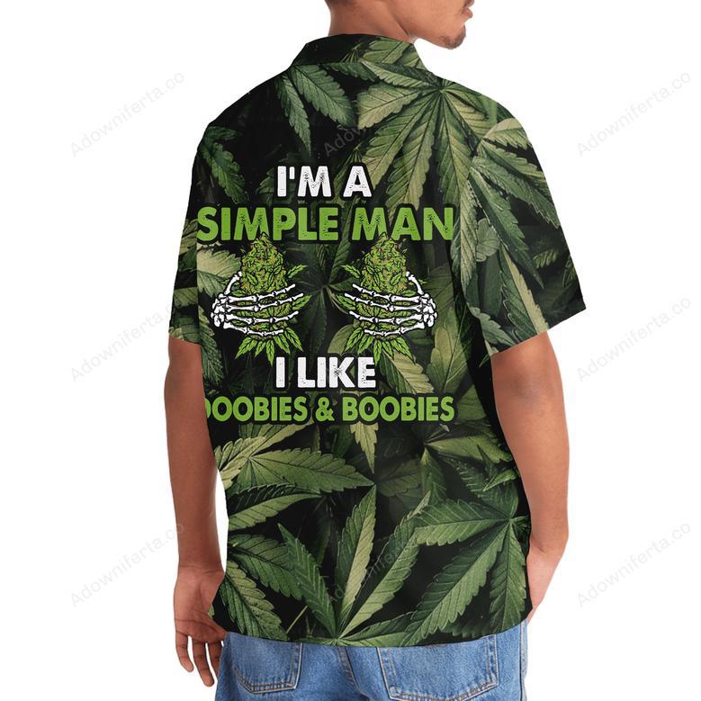 I Am A Simple Man, I Like Doobies & Boobies Hawaiian Shirt