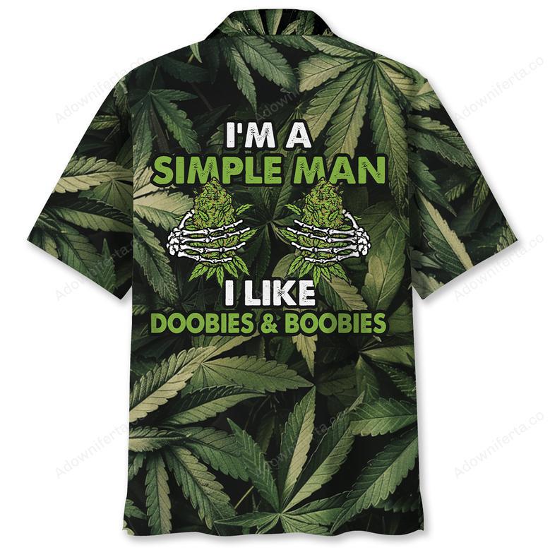 I Am A Simple Man, I Like Doobies & Boobies Hawaiian Shirt