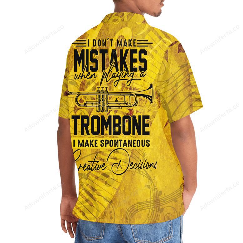 I Don't Make Mistake When I Playing A Trombone Hawaiian Shirt