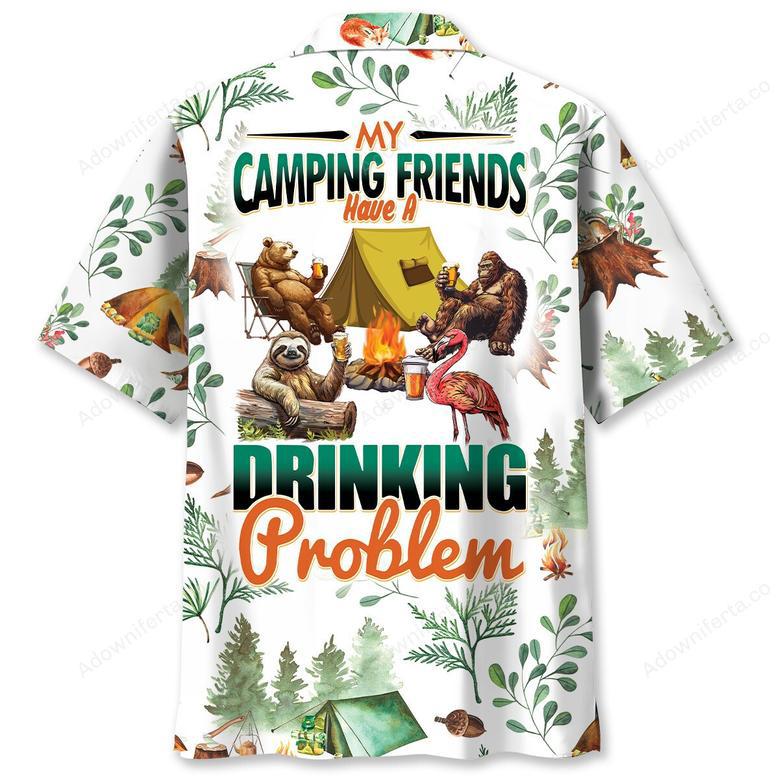 My Camping Friends Have A Drinking Problem Hawaiian Shirt