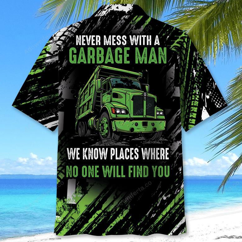 Never Mess With A Garbage Man Hawaiian Shirt