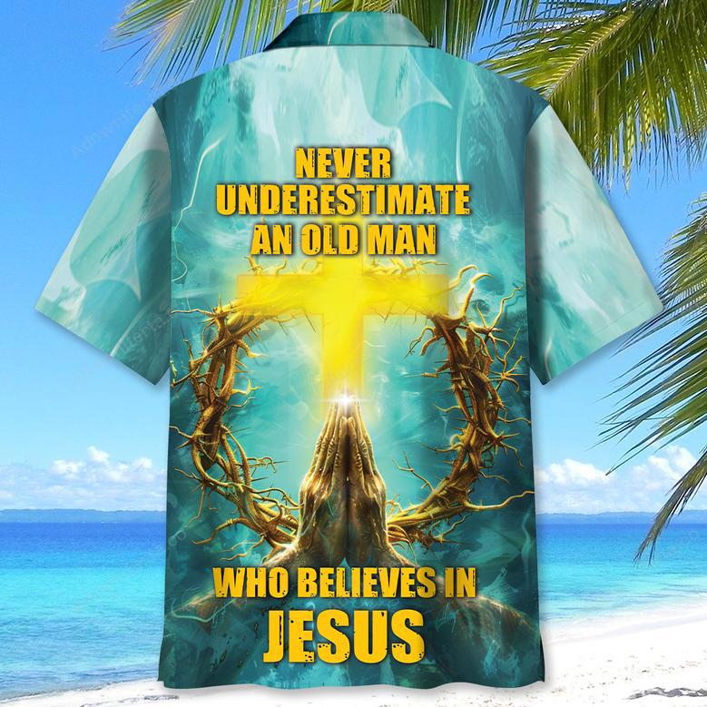 Never Underestimate An Old Man Who Believe In Jesus Hawaiian Shirt