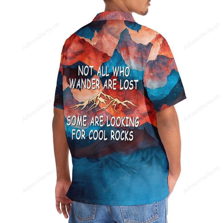 Not All Who Wanders Are Lost, Some Are Looking For Cool Rock Hawaiian Shirt