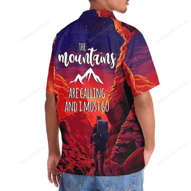 The Mountains Calling I Must Go Hawaiian Shirt