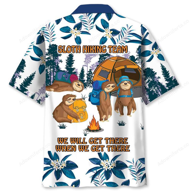 We Will Get There When We Get There Sloth Hiking Team Hawaiian Shirt