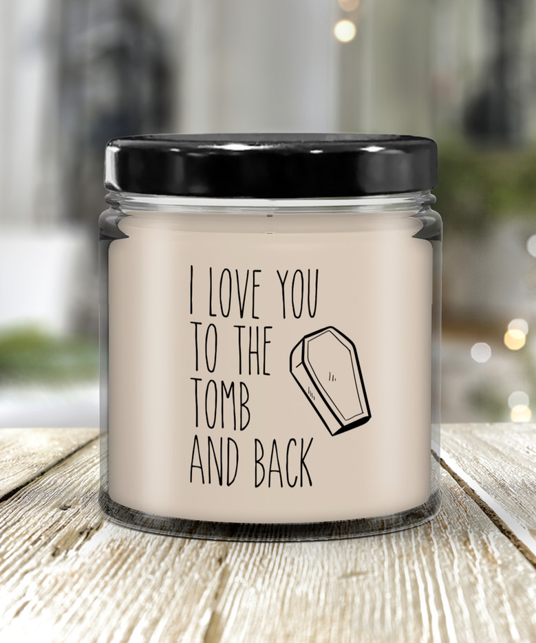 I Love You To The Tomb And Back Candle 9 Oz Vanilla Scented Soy Wax Blend Candles Funny Gift