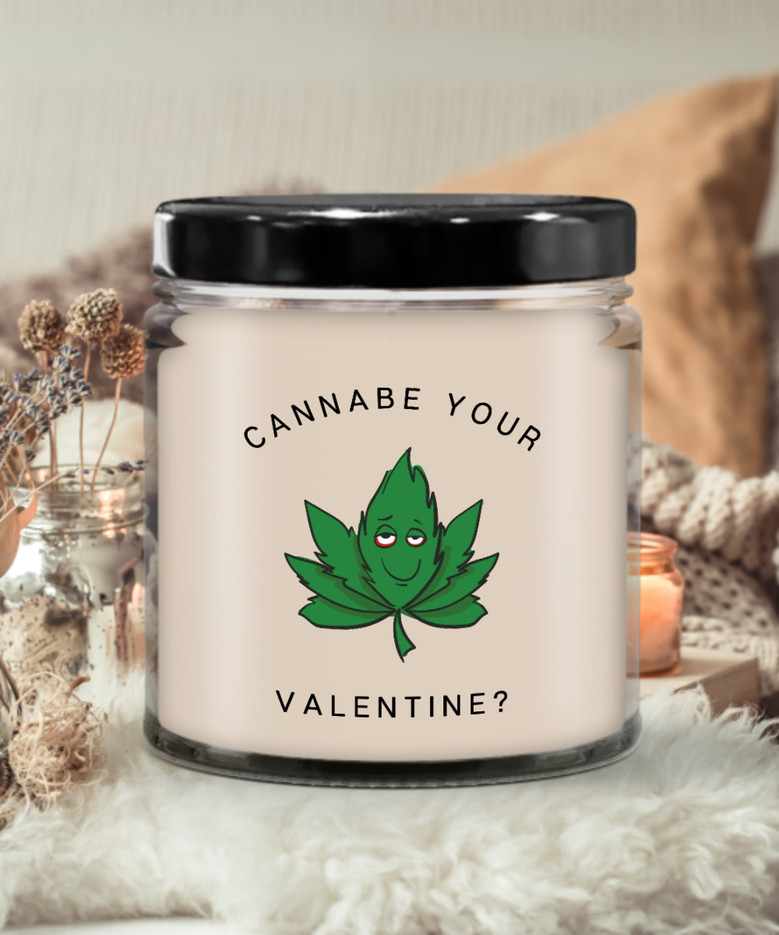 Weed, Marijuana, Stoner, Valentine's Day, Boyfriend Gift, Girlfriend Gift, Cannabe Your Valentine 9 Oz Vanilla Soy Wax Candle