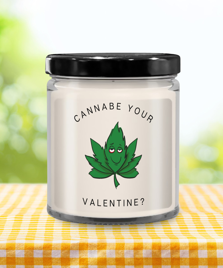Weed, Marijuana, Stoner, Valentine's Day, Boyfriend Gift, Girlfriend Gift, Cannabe Your Valentine 9 Oz Vanilla Soy Wax Candle