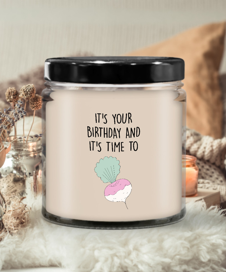 It's Your Birthday And It's Time To Turn Up Candle 9 Oz Vanilla Scented Soy Wax Blend Candles Funny Gift