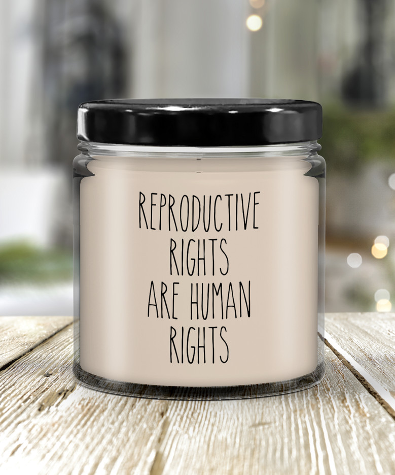 Reproductive Rights Are Human Rights Roe V Wade Social Justice Feminism Candle 9 Oz Vanilla Scented Soy Wax Blend