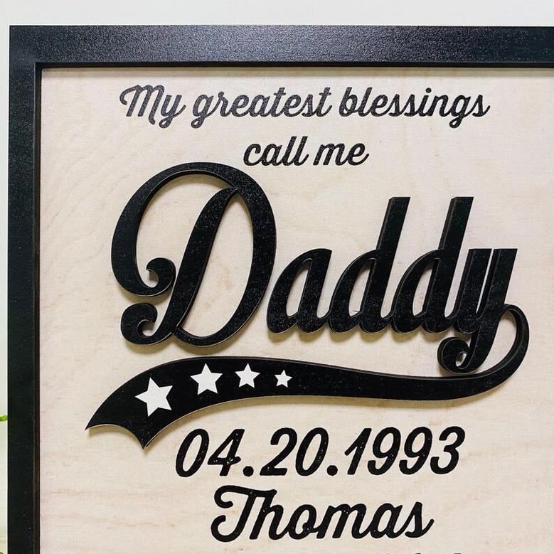 My Greatest Blessings Call Me Dad Rustic Wood Sign – Father's Day Gift