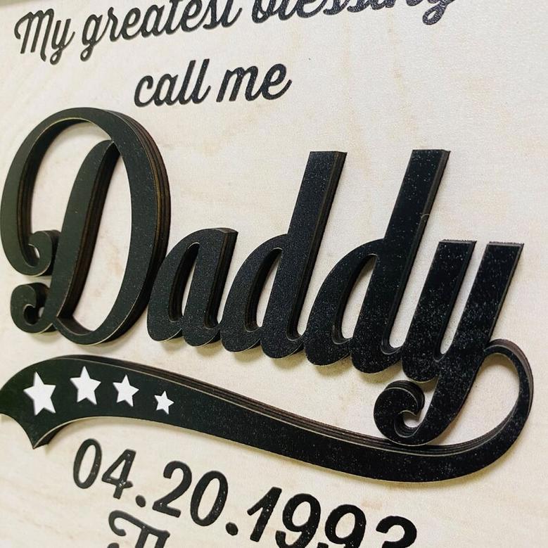 My Greatest Blessings Call Me Dad Rustic Wood Sign – Father's Day Gift