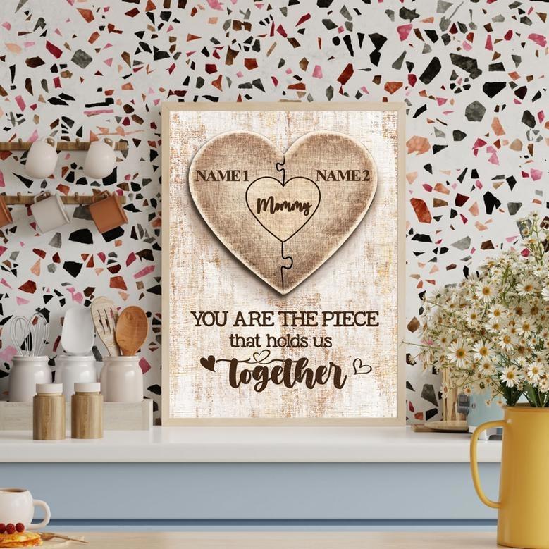 Mom You Are the Piece That Holds Us Together – Custom Heart Puzzle Canvas