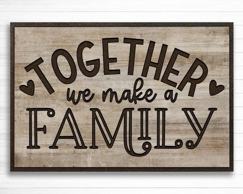 Carved Wood Sign For Family Living Room - Together We Make A Family Quote In Modern Farmhouse Style