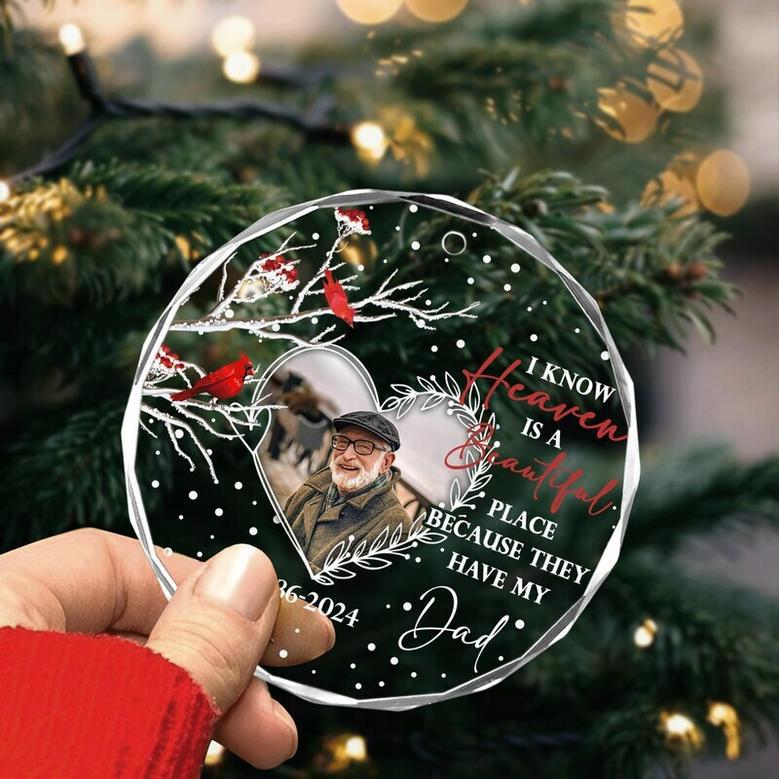 Touching Memorial Christmas Acrylic Ornament For Dad - Custom 'I Know Heaven Is A Beautiful Place' Keepsake