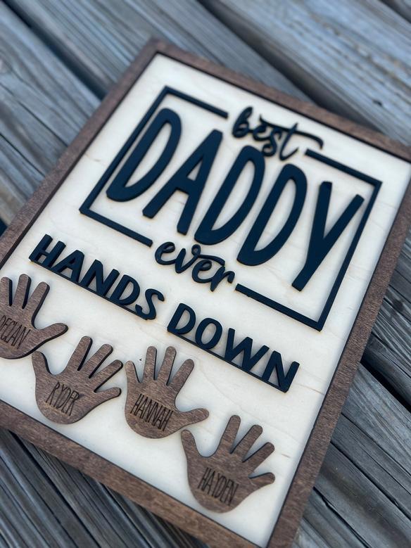 Engraved Wooden Sign - Best Dad Ever From Kids - Father's Day Gift