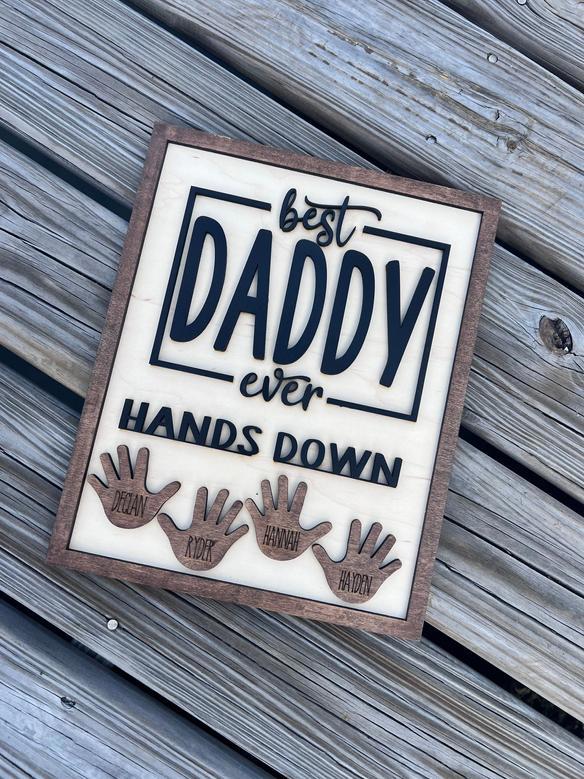 Engraved Wooden Sign - Best Dad Ever From Kids - Father's Day Gift