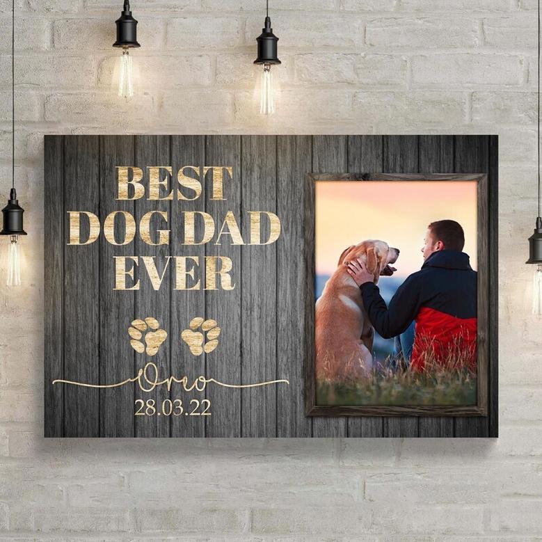 Personalized Best Dog Dad Ever Canvas Portrait For Father's Day - Touching Dog Memorial Wall Art