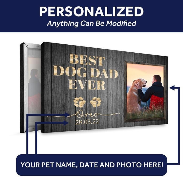 Personalized Best Dog Dad Ever Canvas Portrait For Father's Day - Touching Dog Memorial Wall Art