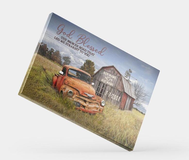 Custom Rustic Farmhouse Anniversary Canvas - 'God Blessed The Broken Road' - Thoughtful Gift For Couples With Old Truck & Barn DéCor