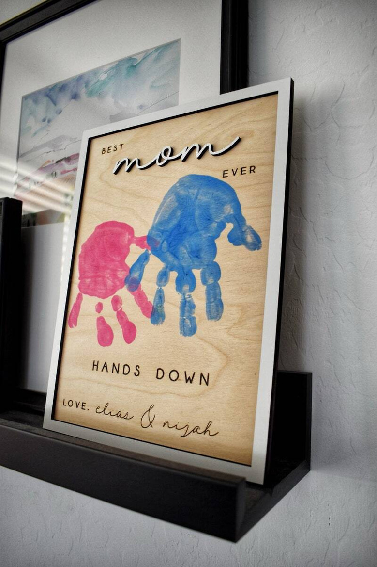 Celebrate Best Mom Ever With Handprint Wood Sign - Personalized Mothers Day Gifts