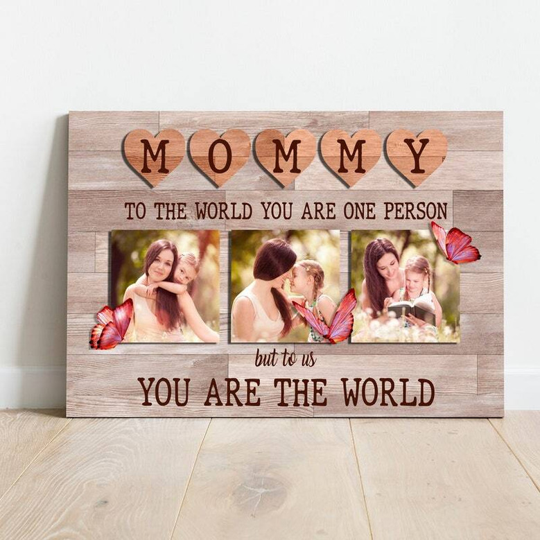 To the World You Are One Person canvas print with custom photo collage, Mother’s Day gift for mom, sentimental wall decor
