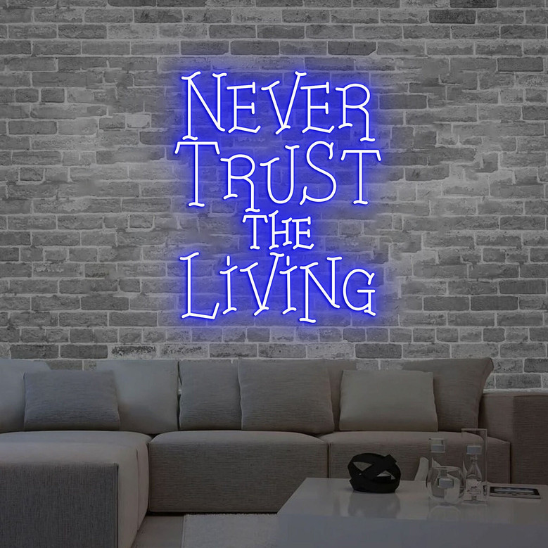 Spooky Halloween Neon Sign 'Never Trust The Living' For Bedroom Decoration