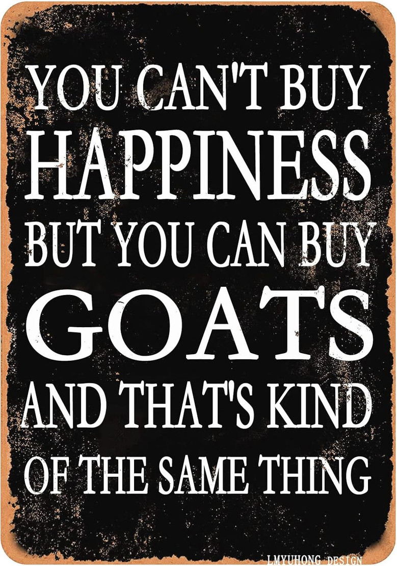 Vintage Metal Sign - You Can't Buy Happiness But Goats - Funny Wall Art Decor For Pet Lovers