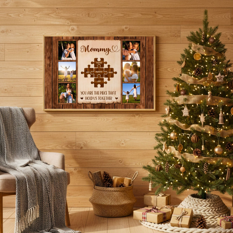 Mom You Are The Piece That Hold Us Together Custom Photo Canvas