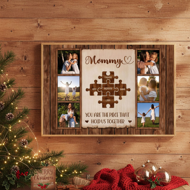 Mom You Are The Piece That Hold Us Together Custom Photo Canvas