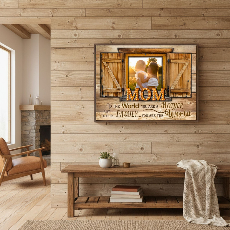 To the World You're a Person - Custom Photo Canvas Gift for Mom