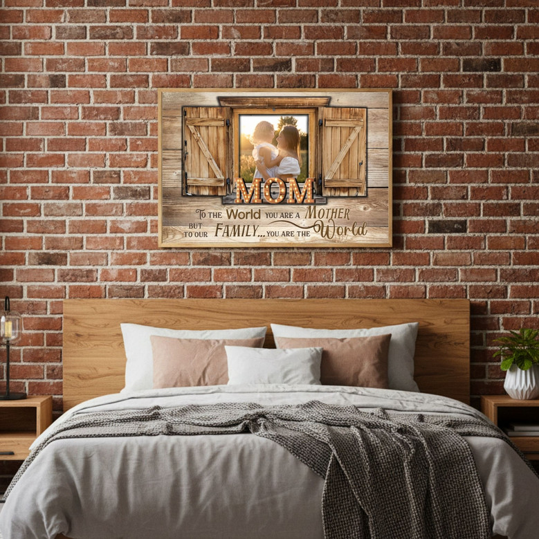 To the World You're a Person - Custom Photo Canvas Gift for Mom
