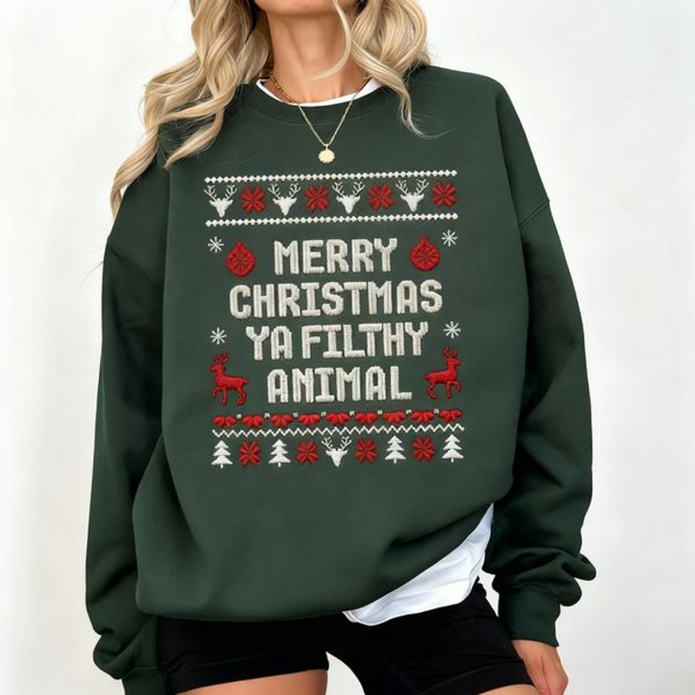 Merry Christmas Ya Filthy Animal Embroidered Sweatshirt