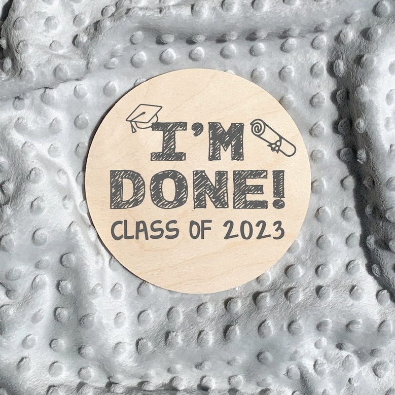 Finally Finished Im Done Graduation Round Wood Sign Decor