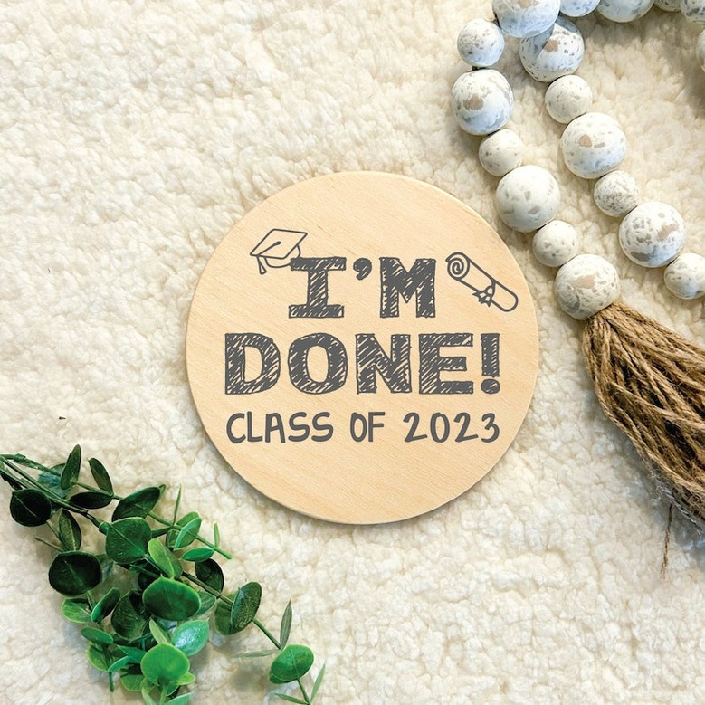 Finally Finished Im Done Graduation Round Wood Sign Decor