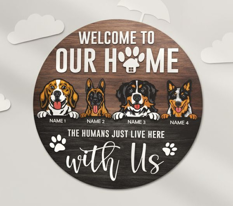 Home is Where the Dog is Custom Animal Round Wood Sign