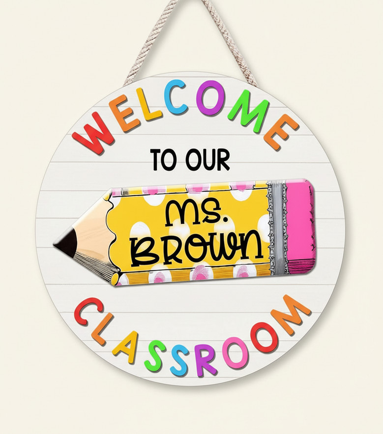 Sharpen Their Day Personalized Pencil Teacher Round Wood Sign