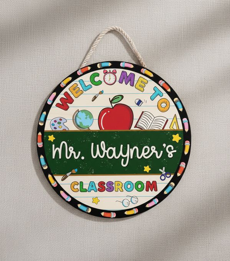 Teacher Round Wood Sign Personal Greeting for Every Student