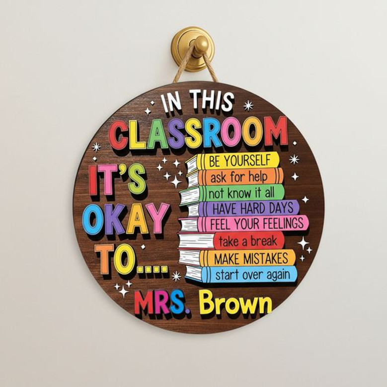 Inspirational Teacher Round Wood Sign for Students