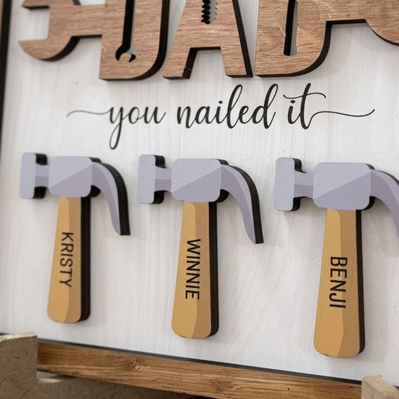 You Nailed It Dad - Custom Wood Sign with Children's Names