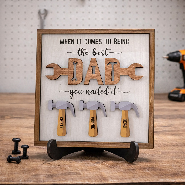 You Nailed It Dad - Custom Wood Sign with Children's Names