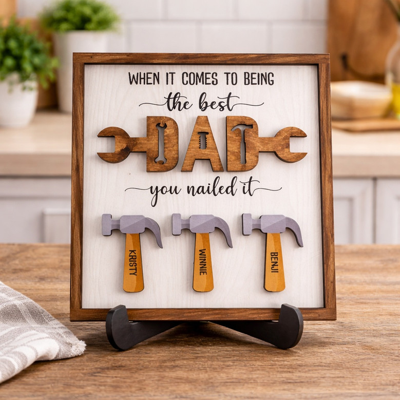 You Nailed It Dad - Custom Wood Sign with Children's Names