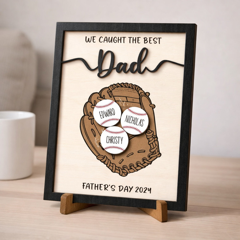 Custom Wood Sign - We Caught the Best Dad Baseball Father's Day Gift