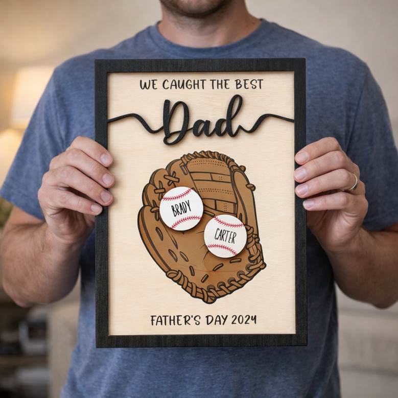 Custom Wood Sign - We Caught the Best Dad Baseball Father's Day Gift