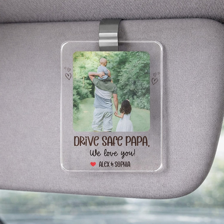 Drive Safe Daddy - Personalized Kid Photo Car Visor Clip